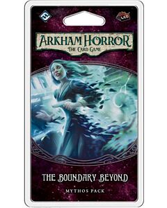 Arkham Horror The Card Game: The Boundary Beyond (Mythos Pack)
