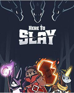 Here to Slay (Teeturtle)