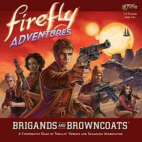 Spel Firefly adventures Brigands and Browncoats (Gale Force Nine)